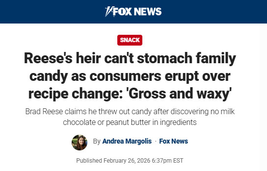 Fox News: Reese's heir can't stomach family candy as consumers erupt over recipe change: 'Gross and waxy'